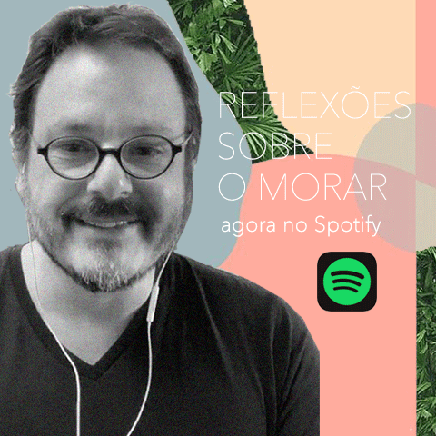 Reflexões sobre o morar, agora no Spotify, confira!